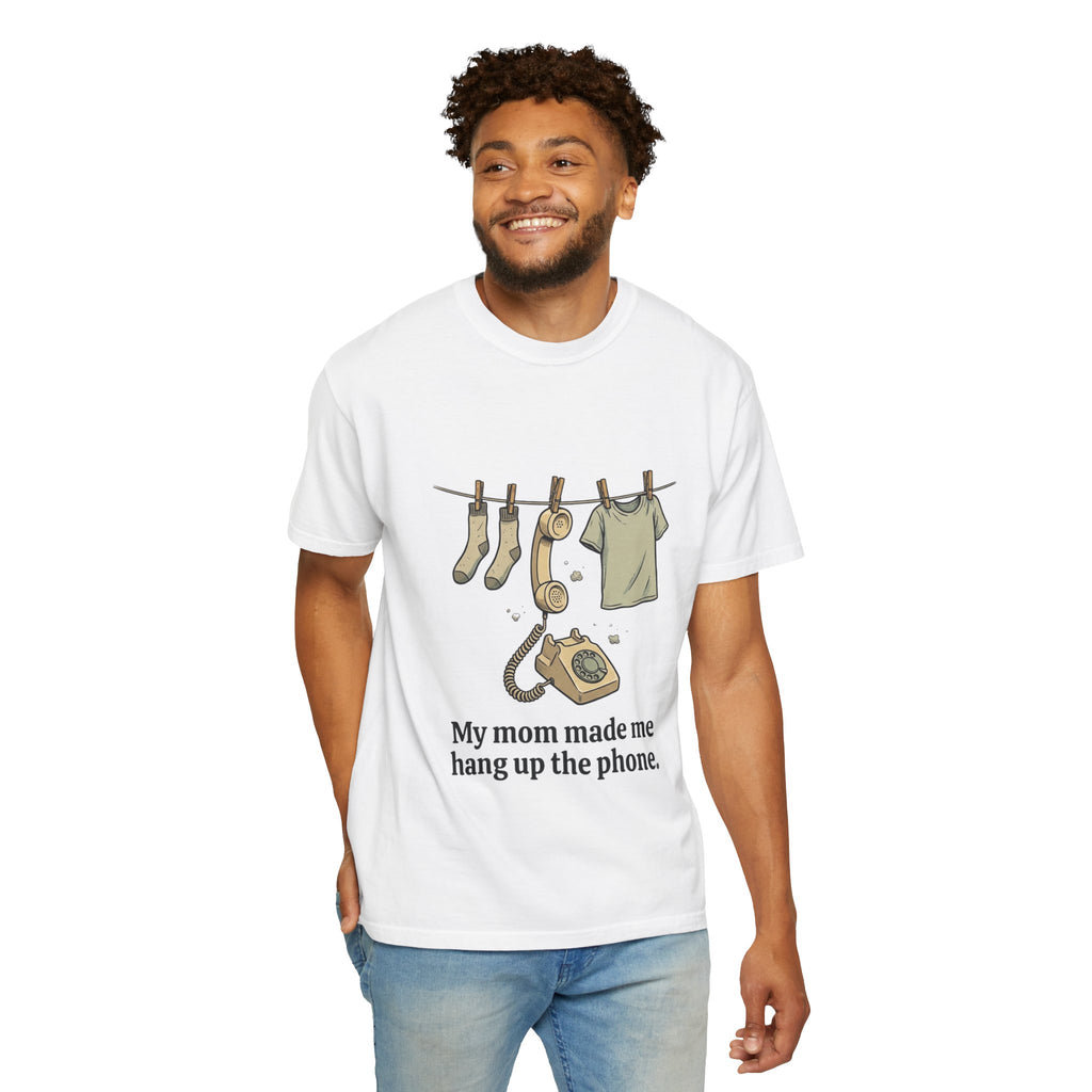T-Shirt — 'My Mom Made Me Hang Up The Phone' Retro Phone Clothesline Tee
