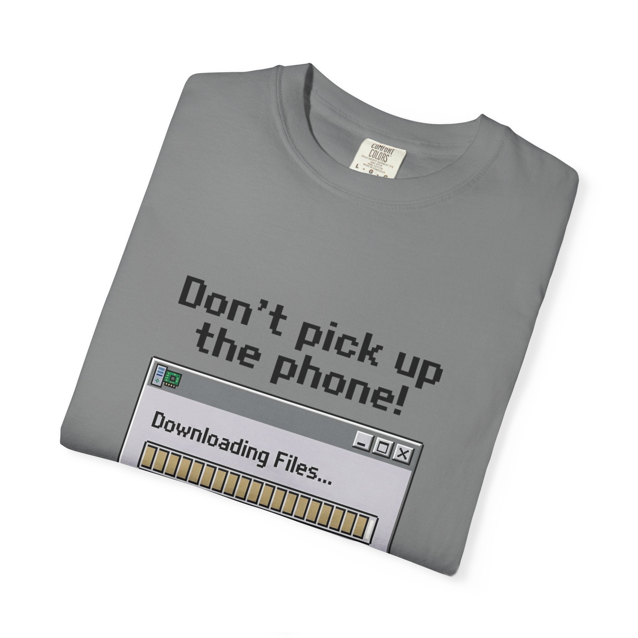 Don't Pick Up The Phone! — Dial-Up Tee
