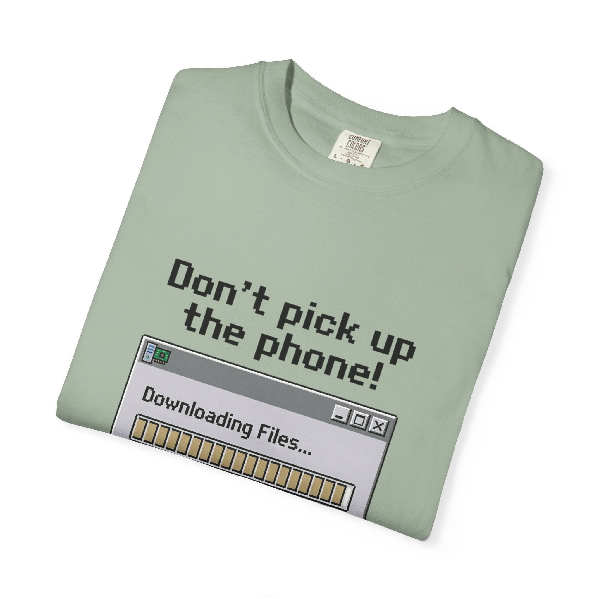 Don't Pick Up The Phone! — Dial-Up Tee