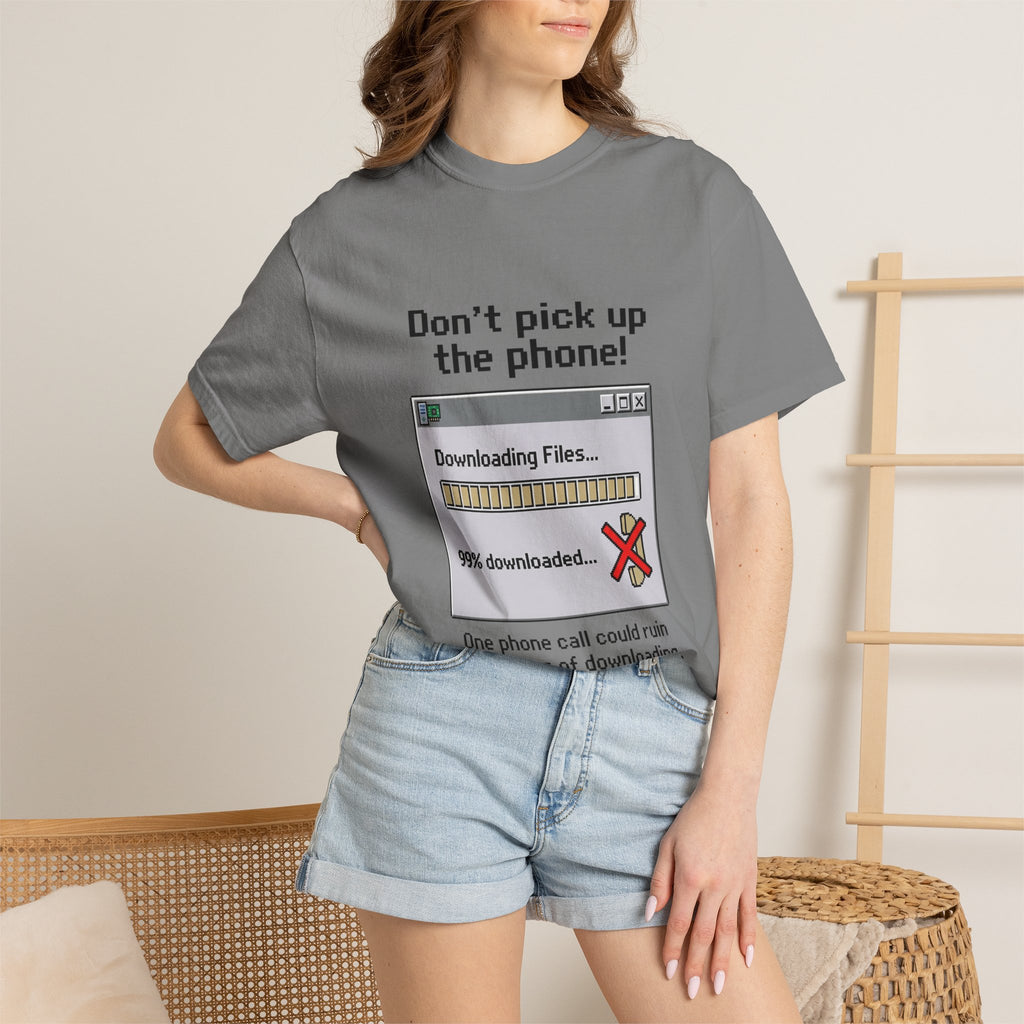 Don't Pick Up The Phone! — Dial-Up Tee