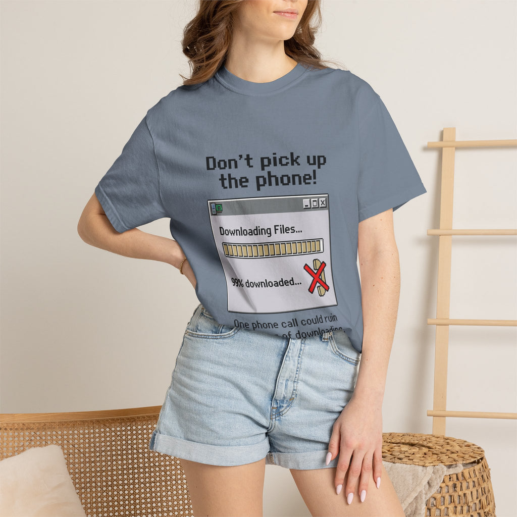 Don't Pick Up The Phone! — Dial-Up Tee