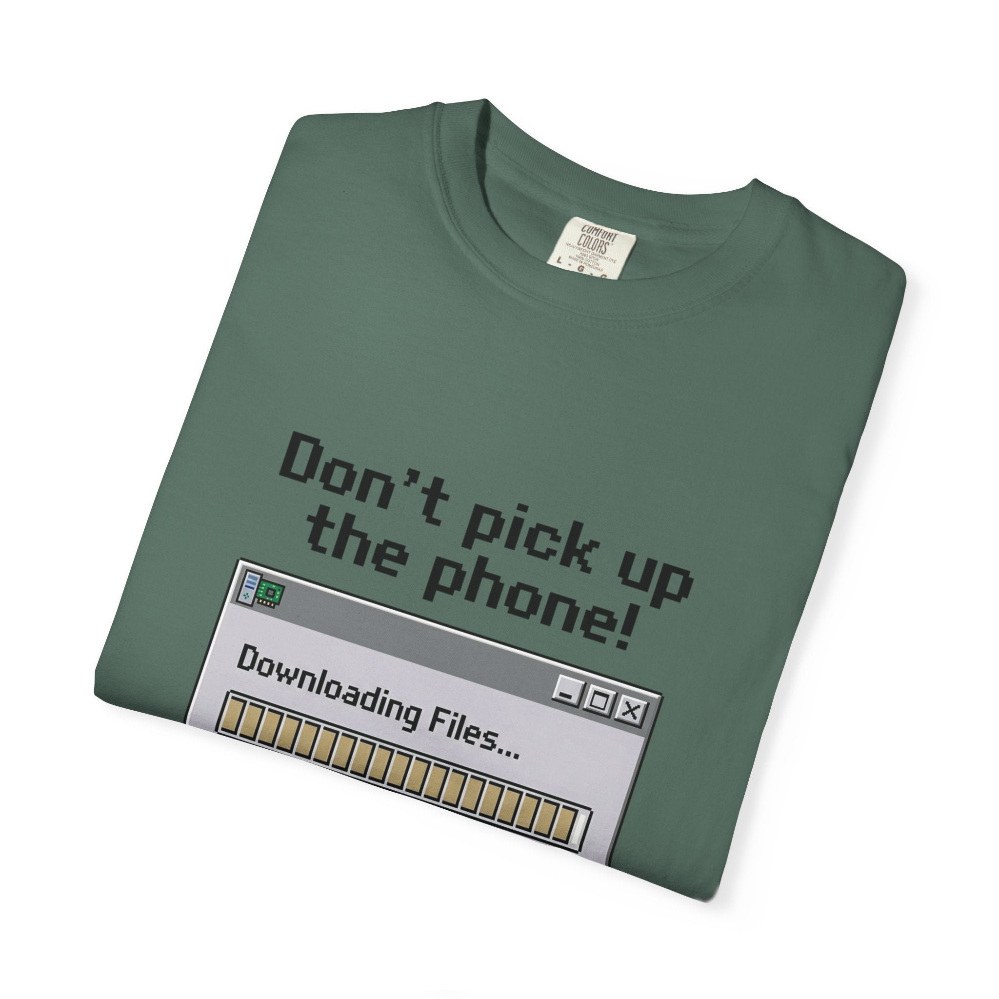 Don't Pick Up The Phone! — Dial-Up Tee